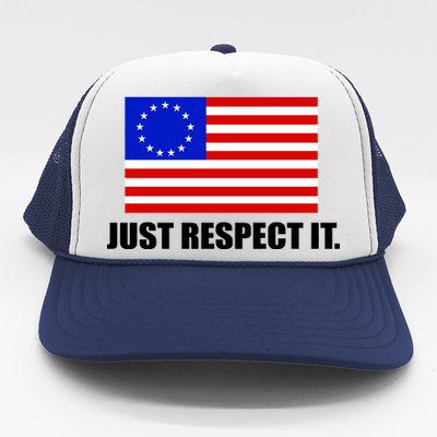 Betsy Ross Flag Just Respect It Trucker Hat