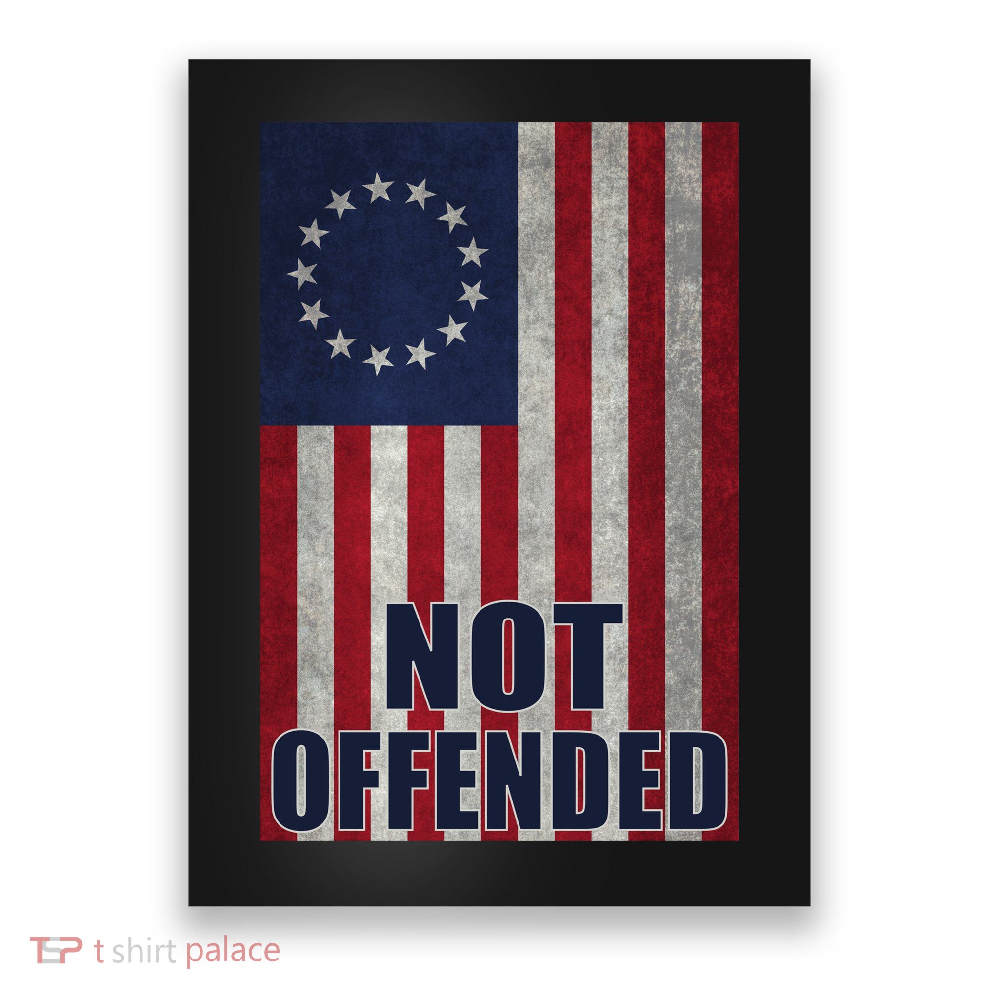 Betsy Ross Flag Not Offended 13 Stars For Protesters Poster