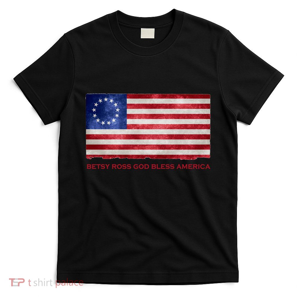 Betsy Ross God Bless America T-Shirt