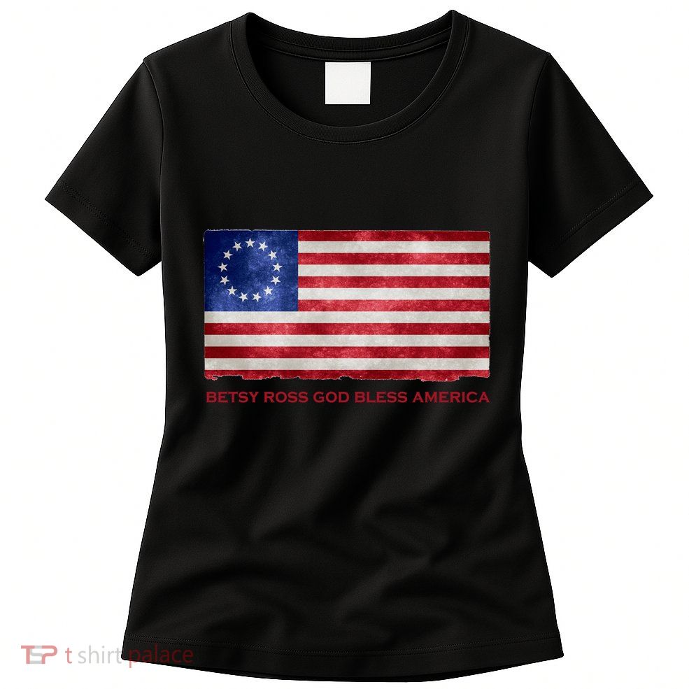 Betsy Ross God Bless America Womens T-Shirt