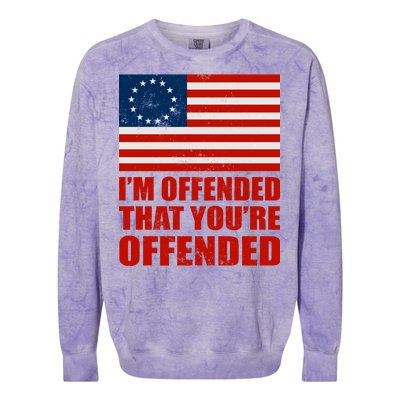 Betsy Ross I'm Offended That You're Offended Colorblast Crewneck Sweatshirt