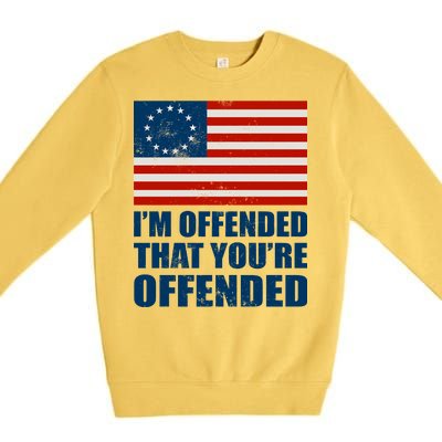 Betsy Ross I'm Offended That You're Offended Premium Crewneck Sweatshirt