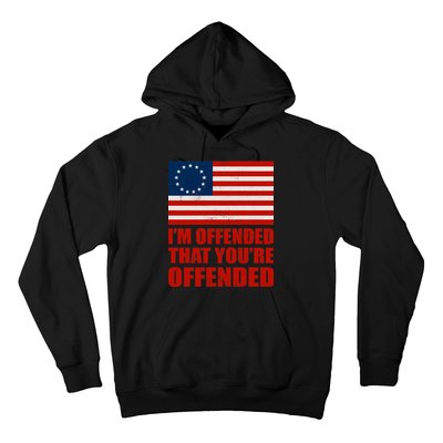 Betsy Ross I'm Offended That You're Offended Hoodie