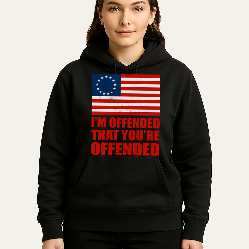 Betsy Ross I'm Offended That You're Offended Hoodie