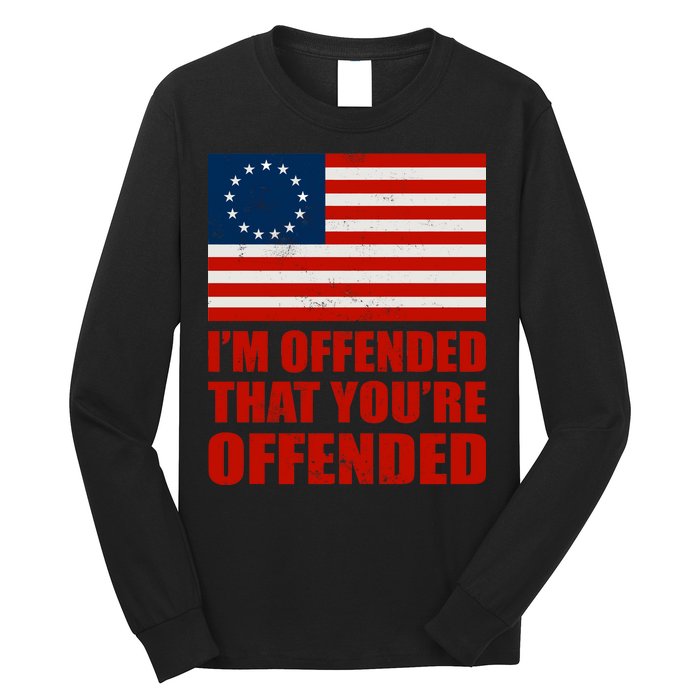 Betsy Ross I'm Offended That You're Offended Long Sleeve Shirt