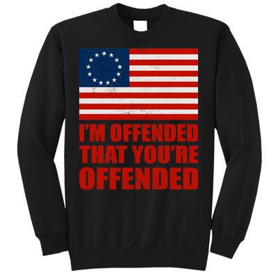 Betsy Ross I'm Offended That You're Offended Sweatshirt