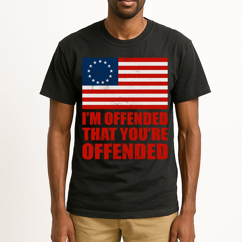 Betsy Ross I'm Offended That You're Offended Tall T-Shirt