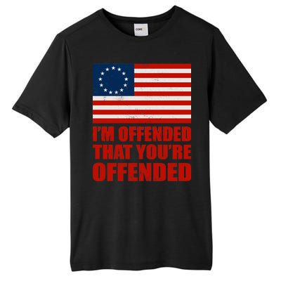 Betsy Ross I'm Offended That You're Offended Tall Fusion ChromaSoft Performance T-Shirt