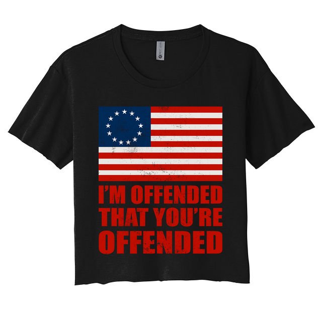 Betsy Ross I'm Offended That You're Offended Crop Top