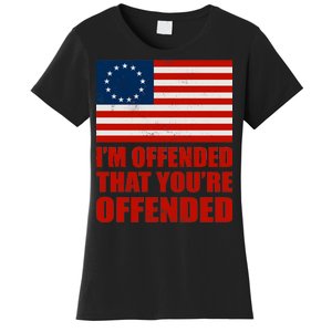 Betsy Ross I'm Offended That You're Offended Women's T-Shirt