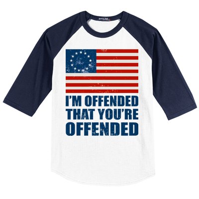 Betsy Ross I'm Offended That You're Offended Baseball Sleeve Shirt