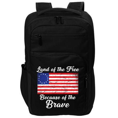 Betsy Ross Land Of The Free Because Of The Brave Impact Tech Backpack