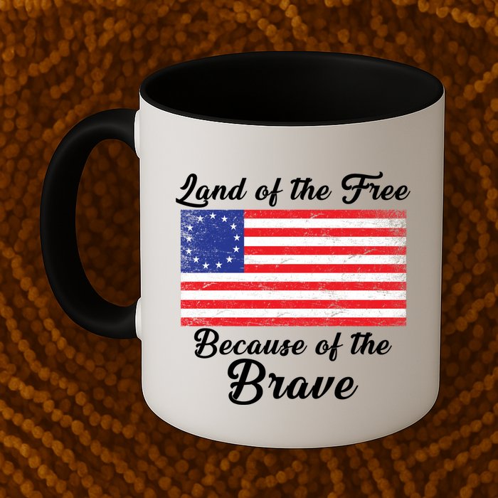 Betsy Ross Land Of The Free Because Of The Brave Mug
