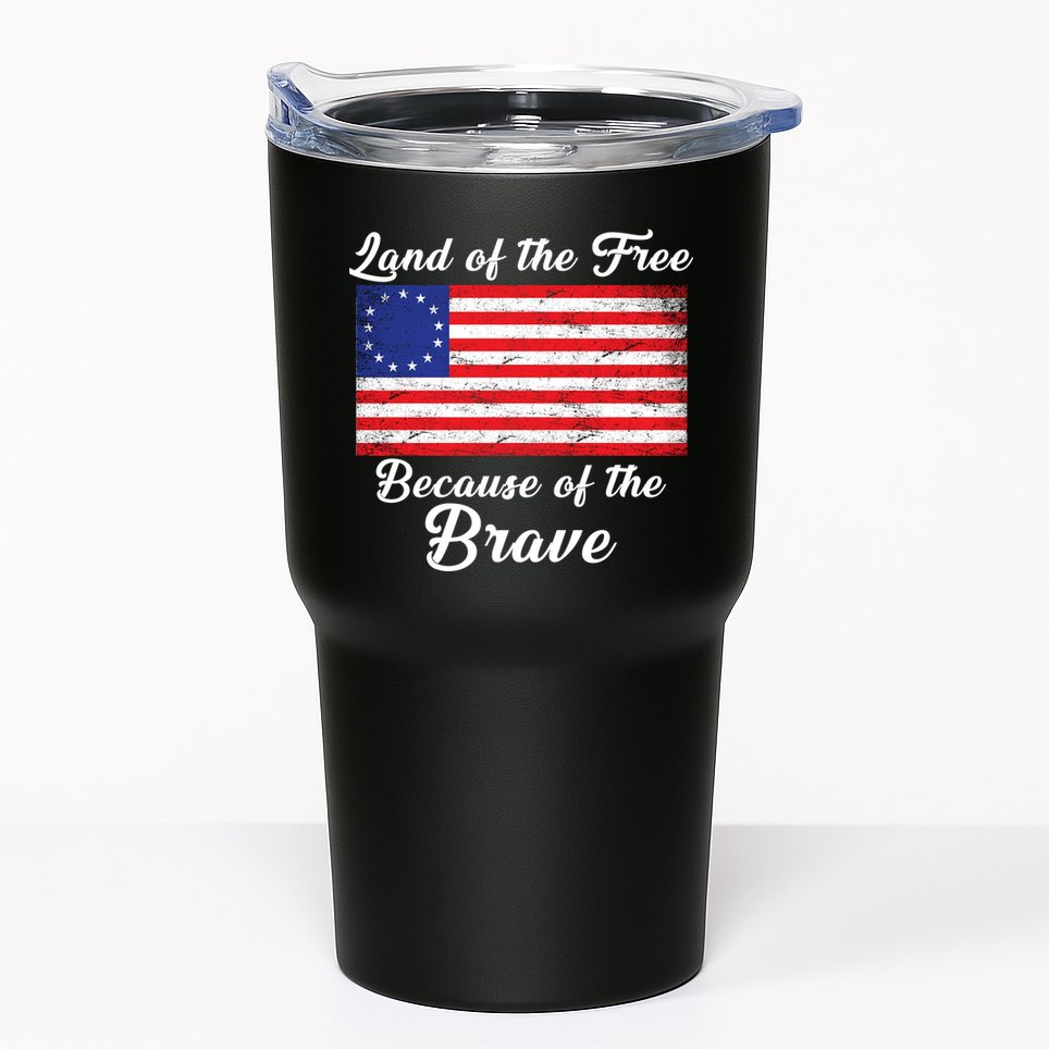 Betsy Ross Land Of The Free Because Of The Brave Tumbler