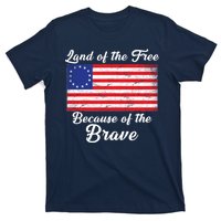 Betsy Ross Land Of The Free Because Of The Brave T-Shirt