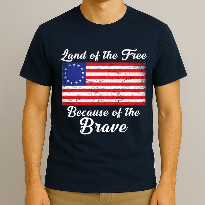 Betsy Ross Land Of The Free Because Of The Brave T-Shirt