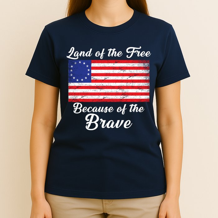 Betsy Ross Land Of The Free Because Of The Brave T-Shirt