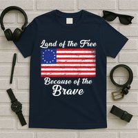 Betsy Ross Land Of The Free Because Of The Brave T-Shirt