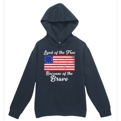 Betsy Ross Land Of The Free Because Of The Brave Urban Pullover Hoodie