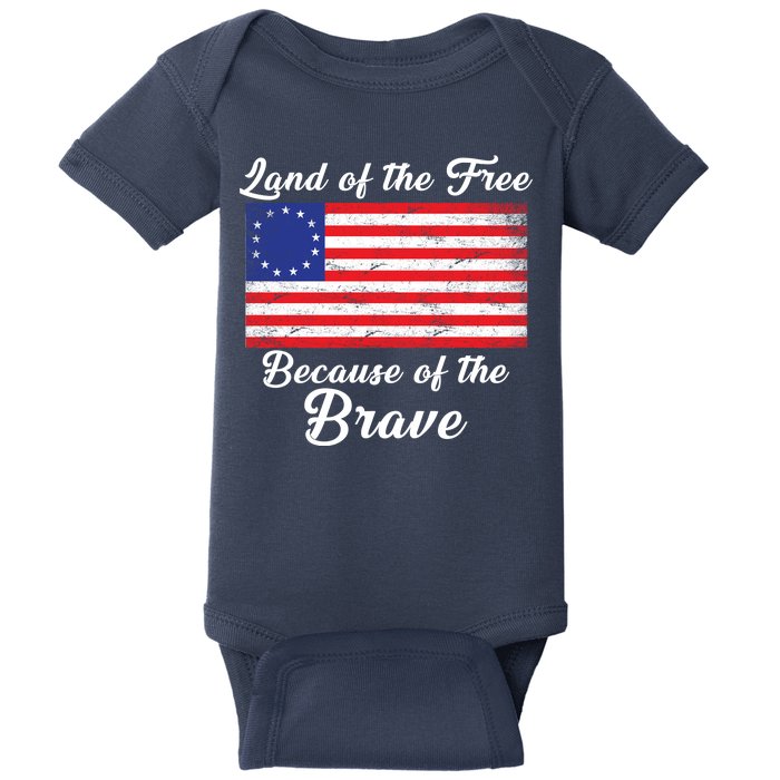 Betsy Ross Land Of The Free Because Of The Brave Baby Bodysuit