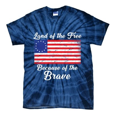 Betsy Ross Land Of The Free Because Of The Brave Tie-Dye T-Shirt