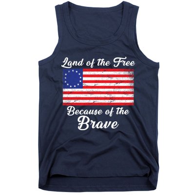 Betsy Ross Land Of The Free Because Of The Brave Tank Top
