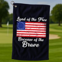 Betsy Ross Land Of The Free Because Of The Brave Golf Towel