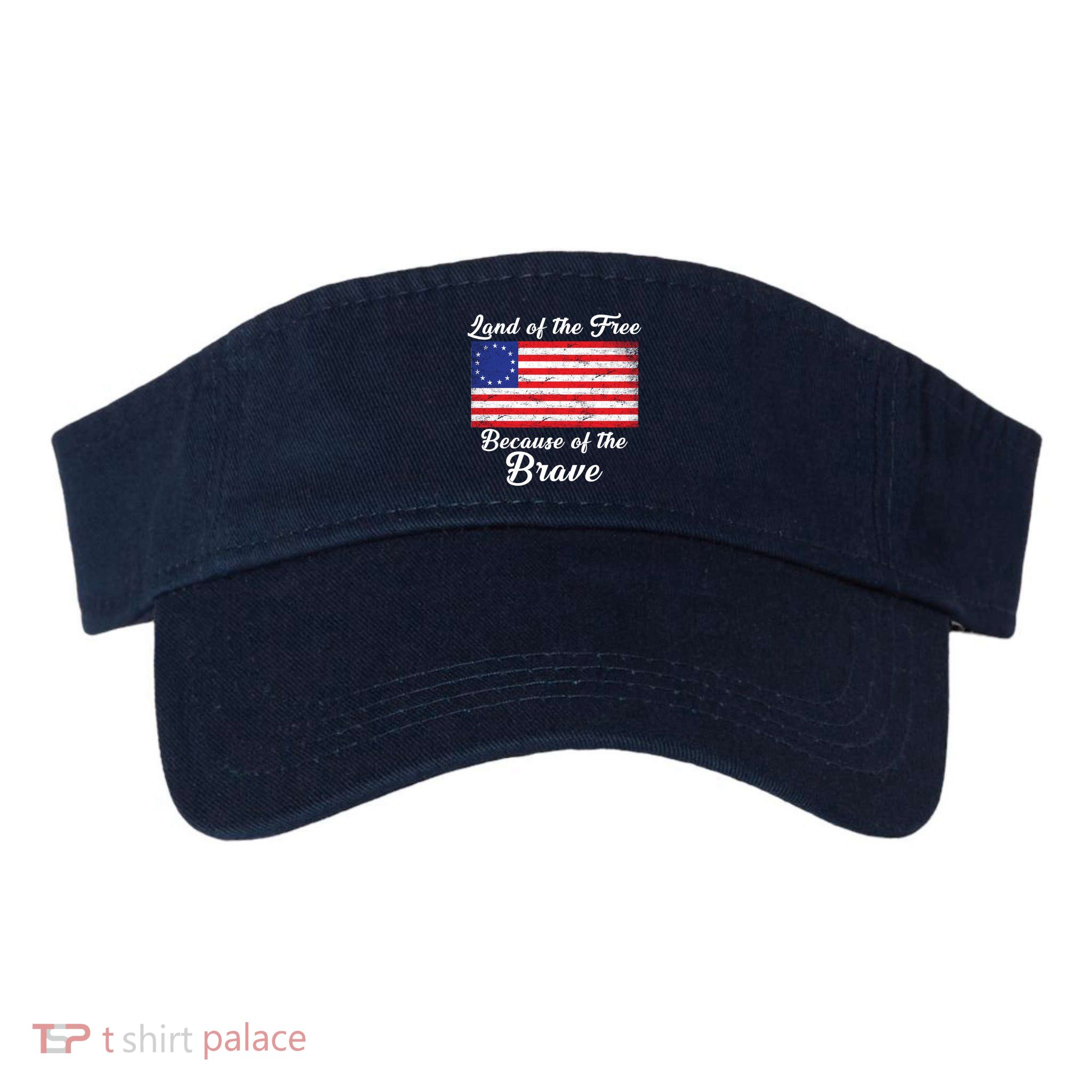 Betsy Ross Land Of The Free Because Of The Brave Visor