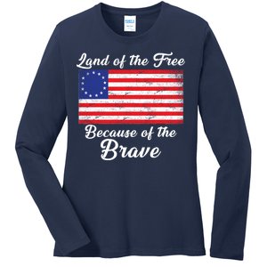 Betsy Ross Land Of The Free Because Of The Brave Ladies Long Sleeve Shirt