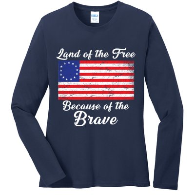 Betsy Ross Land Of The Free Because Of The Brave Ladies Long Sleeve Shirt