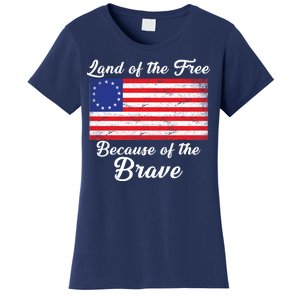 Betsy Ross Land Of The Free Because Of The Brave Women's T-Shirt