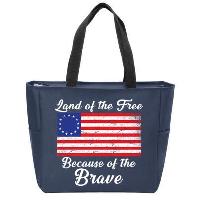 Betsy Ross Land Of The Free Because Of The Brave Zip Tote Bag