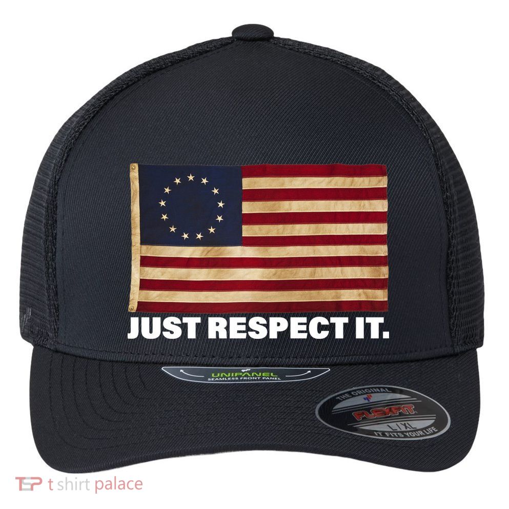Betsy Ross Original Colonies Just Respect It Flexfit Unipanel Trucker Cap