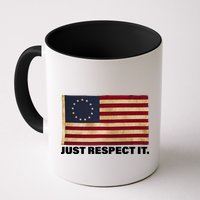 Betsy Ross Original Colonies Just Respect It Mug