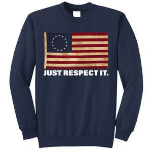 Betsy Ross Original Colonies Just Respect It Sweatshirt