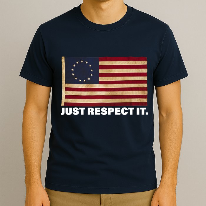 Betsy Ross Original Colonies Just Respect It T-Shirt