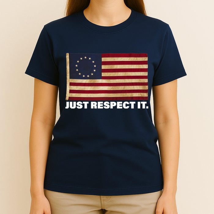 Betsy Ross Original Colonies Just Respect It T-Shirt