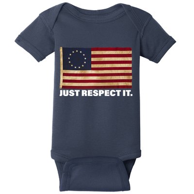 Betsy Ross Original Colonies Just Respect It Baby Bodysuit