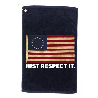 Betsy Ross Original Colonies Just Respect It Golf Towel