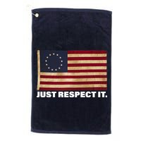 Betsy Ross Original Colonies Just Respect It Golf Towel