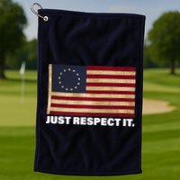Betsy Ross Original Colonies Just Respect It Golf Towel