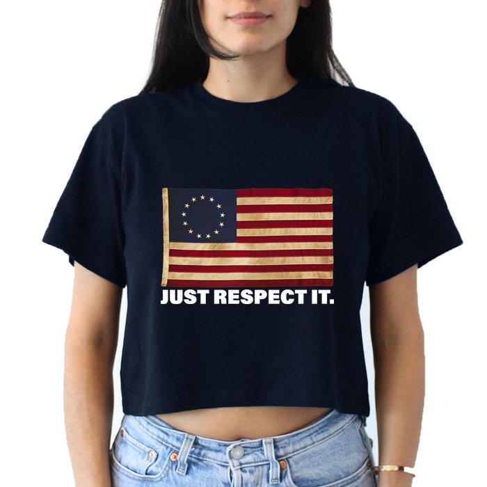 Betsy Ross Original Colonies Just Respect It Crop Top