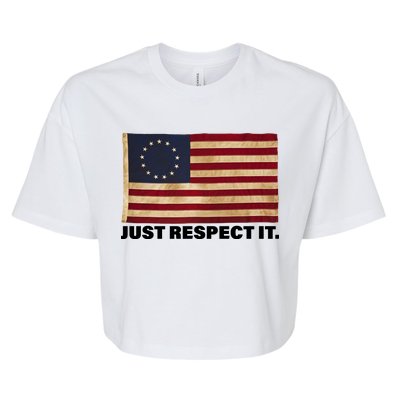 Betsy Ross Original Colonies Just Respect It Bella+Canvas Jersey Crop Tee