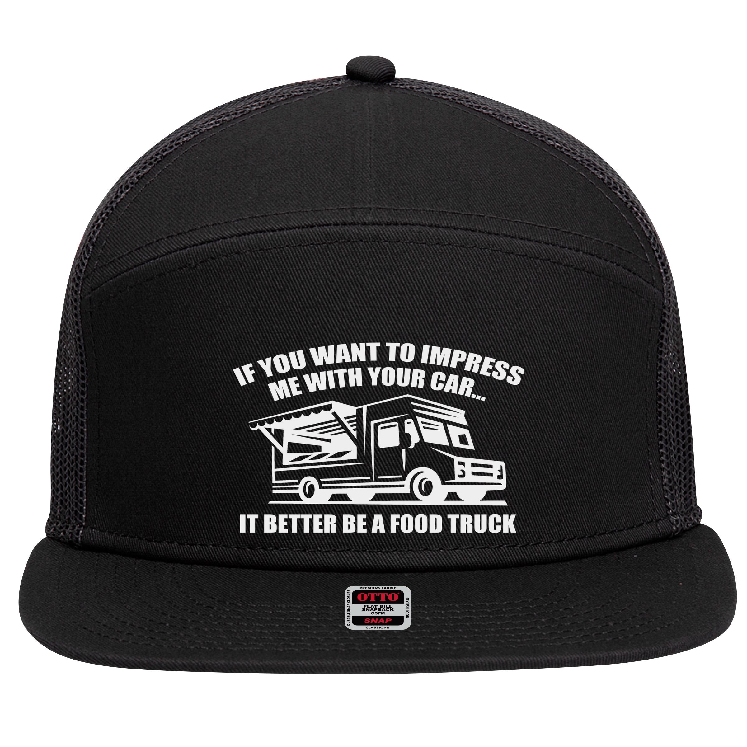 Better Be A Food Truck 7 Panel Mesh Trucker Snapback Hat