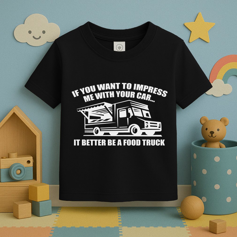 Better Be A Food Truck Toddler T-Shirt