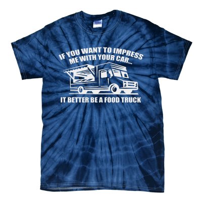 Better Be A Food Truck Tie-Dye T-Shirt