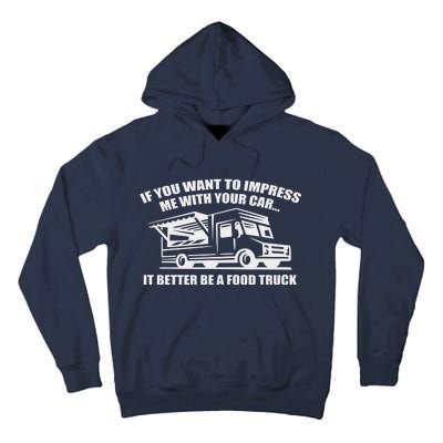 Better Be A Food Truck Tall Hoodie