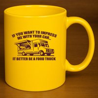 Better Be A Food Truck 11oz C Handle Ceramic Mug