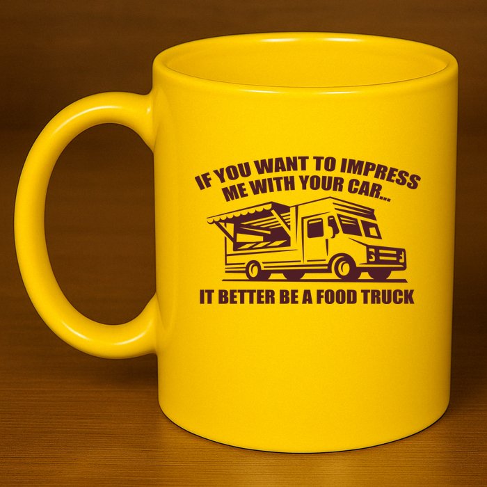 Better Be A Food Truck 11oz C Handle Ceramic Mug
