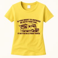 Better Be A Food Truck Womens T-Shirt